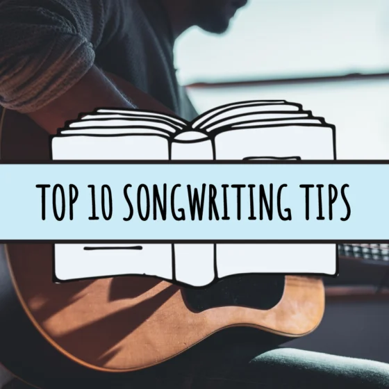 10 Tips For Songwriting